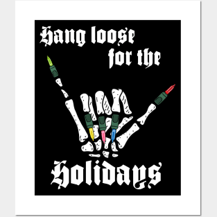 Skeleton Hand, Hang Loose for the Holidays Posters and Art